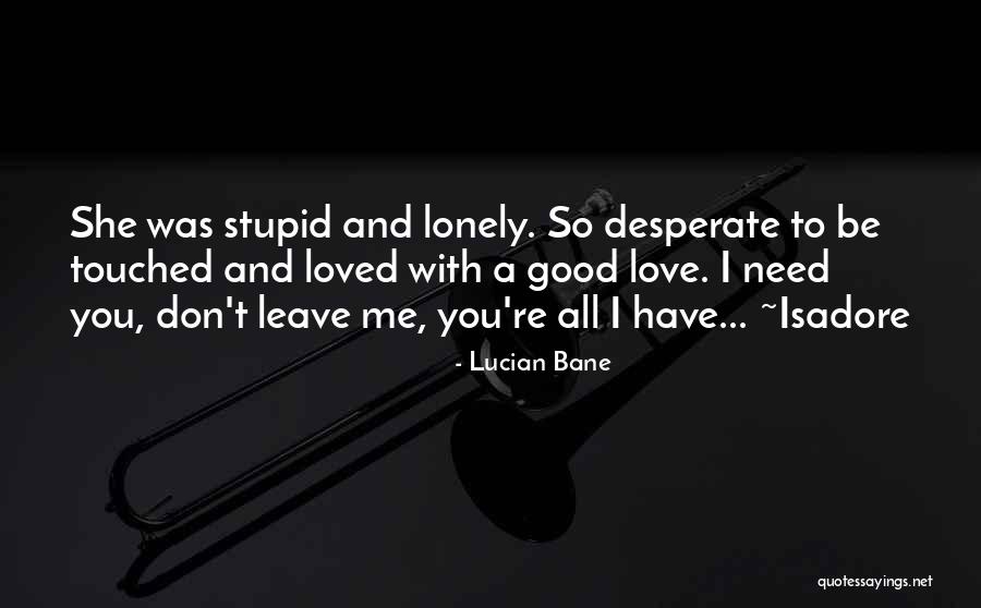 Stupid Quote Quotes By Lucian Bane Stupid Quote Quotes By Lucian Bane