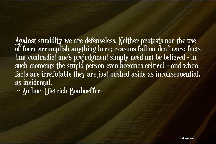 Stupid Reasons Quotes By Dietrich Bonhoeffer