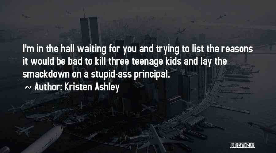 Stupid Reasons Quotes By Kristen Ashley