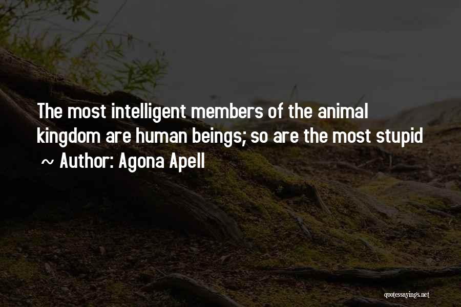 Stupid Sayings Quotes By Agona Apell