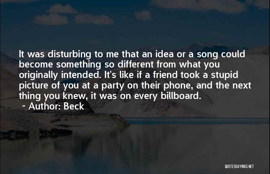 Stupid Song Quotes By Beck