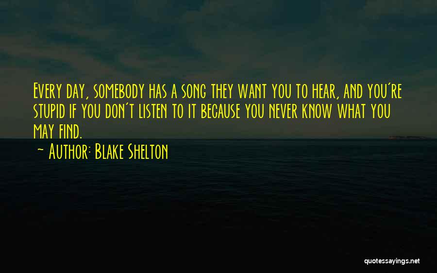 Stupid Song Quotes By Blake Shelton