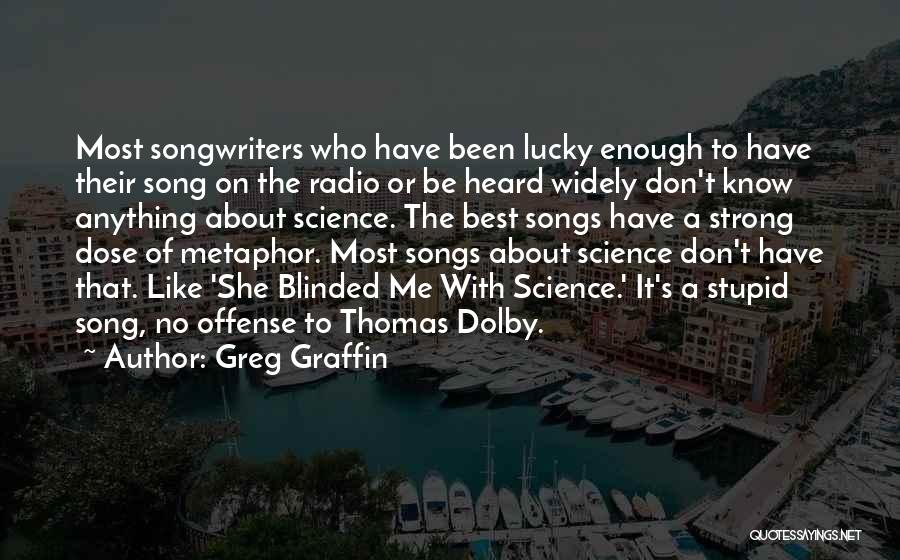 Stupid Song Quotes By Greg Graffin