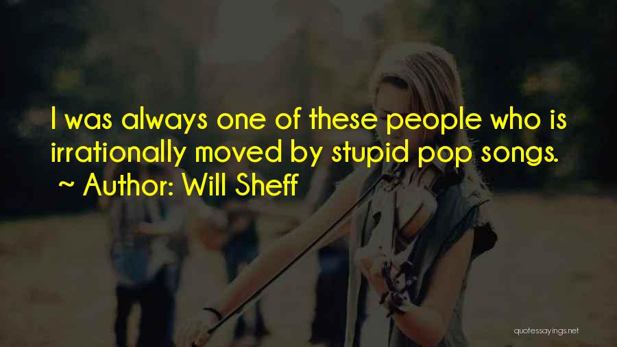 Stupid Song Quotes By Will Sheff