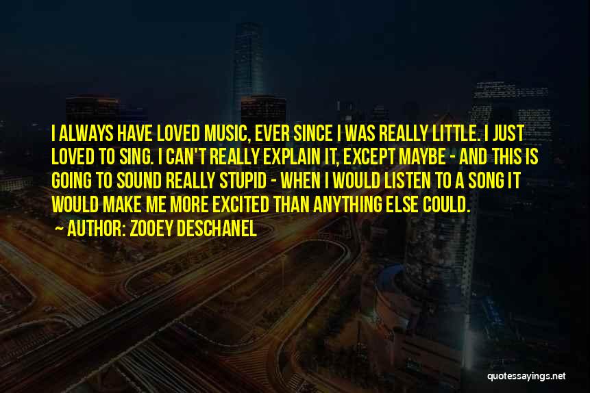 Stupid Song Quotes By Zooey Deschanel