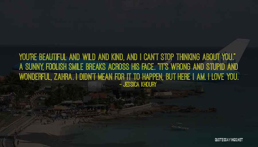 Stupid Things Happen Quotes By Jessica Khoury