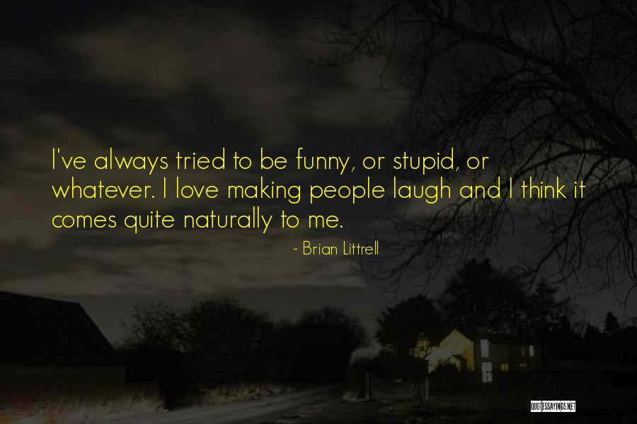 Stupid Thinking Quotes By Brian Littrell Stupid Thinking Quotes By Brian Littrell