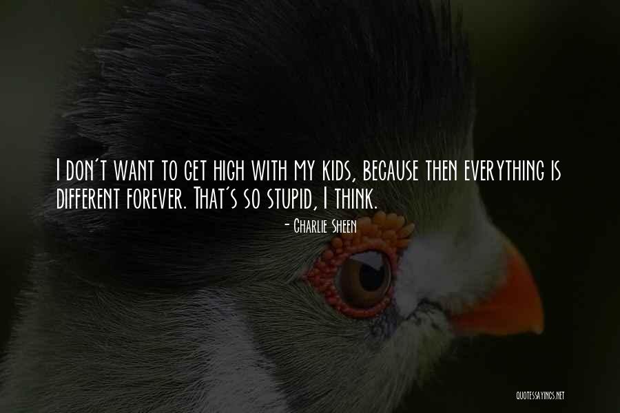 Stupid Thinking Quotes By Charlie Sheen Stupid Thinking Quotes By Charlie Sheen