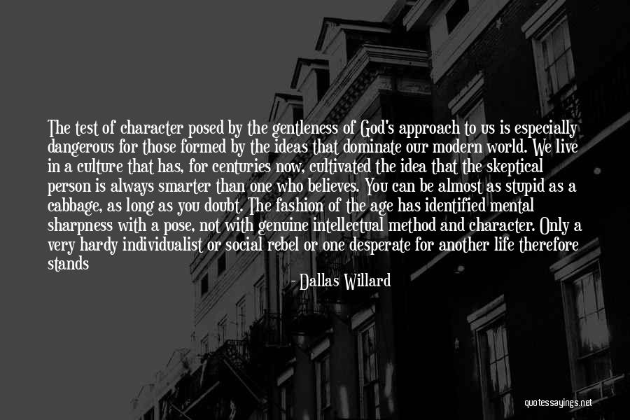 Stupid Thinking Quotes By Dallas Willard Stupid Thinking Quotes By Dallas Willard