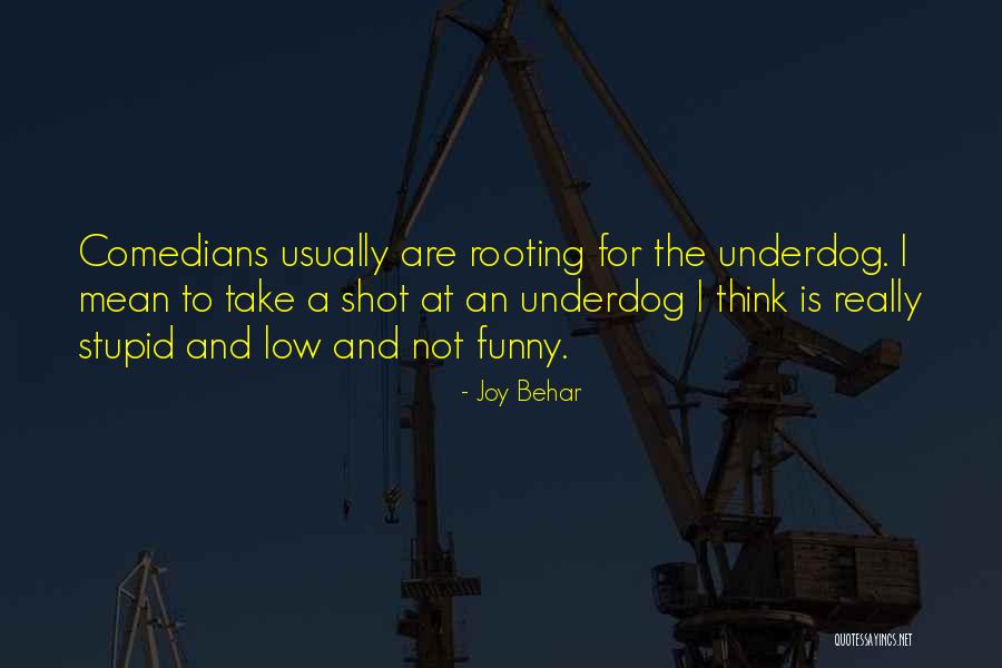 Stupid Thinking Quotes By Joy Behar Stupid Thinking Quotes By Joy Behar