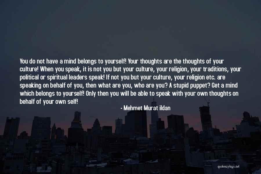 Stupid Thinking Quotes By Mehmet Murat Ildan Stupid Thinking Quotes By Mehmet Murat Ildan