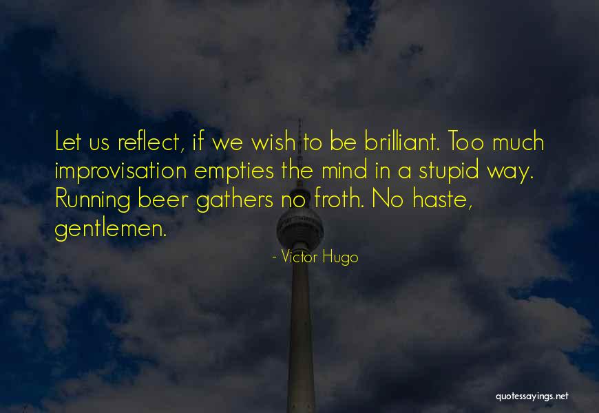 Stupid Thinking Quotes By Victor Hugo Stupid Thinking Quotes By Victor Hugo