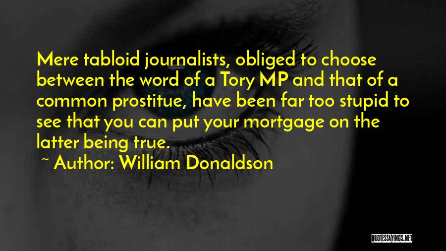 Stupid Tory Quotes By William Donaldson