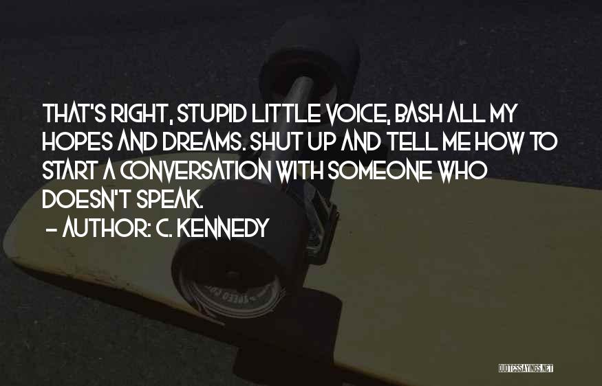 Stupid Young Love Quotes By C. Kennedy