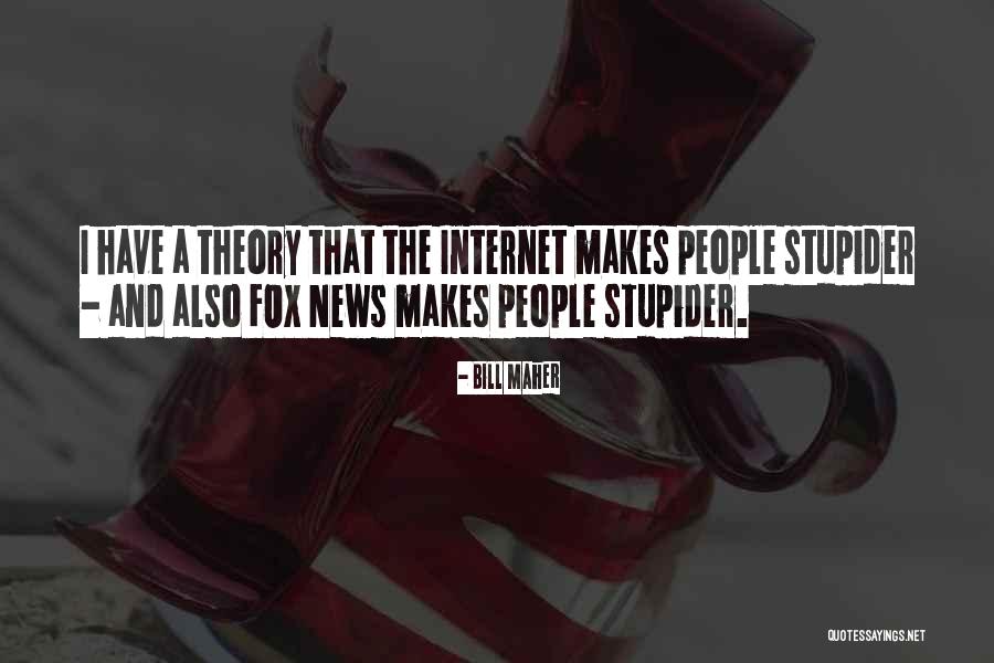 Stupider Quotes By Bill Maher Stupider Quotes By Bill Maher