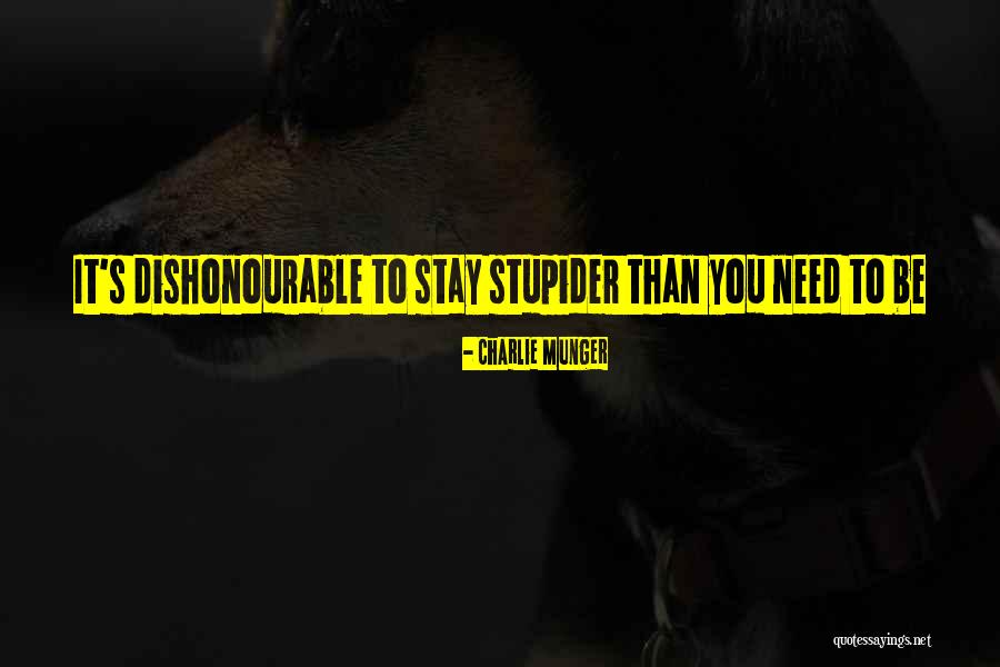 Stupider Quotes By Charlie Munger Stupider Quotes By Charlie Munger