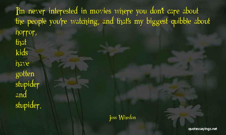 Stupider Quotes By Joss Whedon Stupider Quotes By Joss Whedon