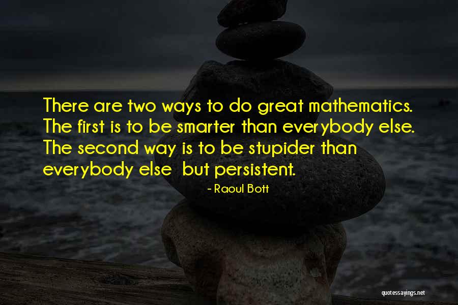 Stupider Quotes By Raoul Bott Stupider Quotes By Raoul Bott