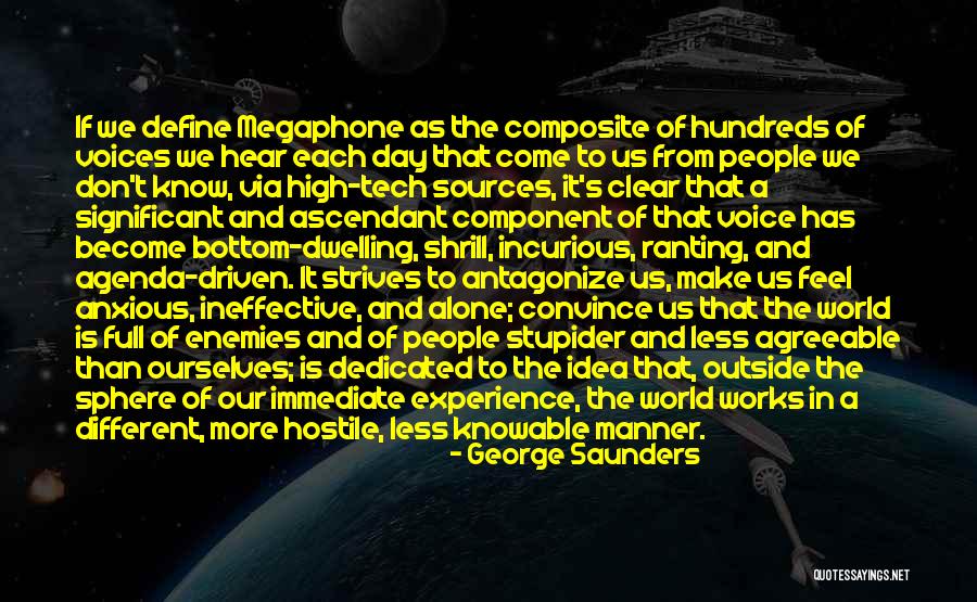 Stupider Than George Quotes By George Saunders Stupider Than George Quotes By George Saunders