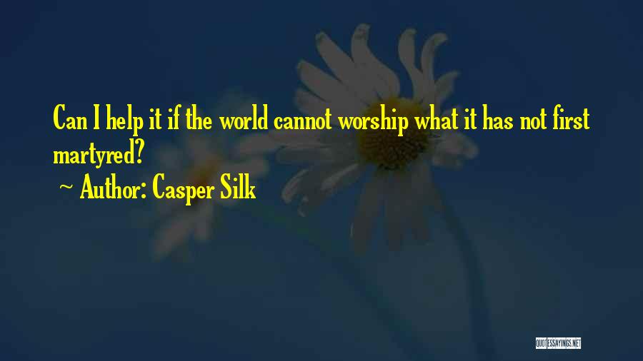 Stupidest Christian Quotes By Casper Silk