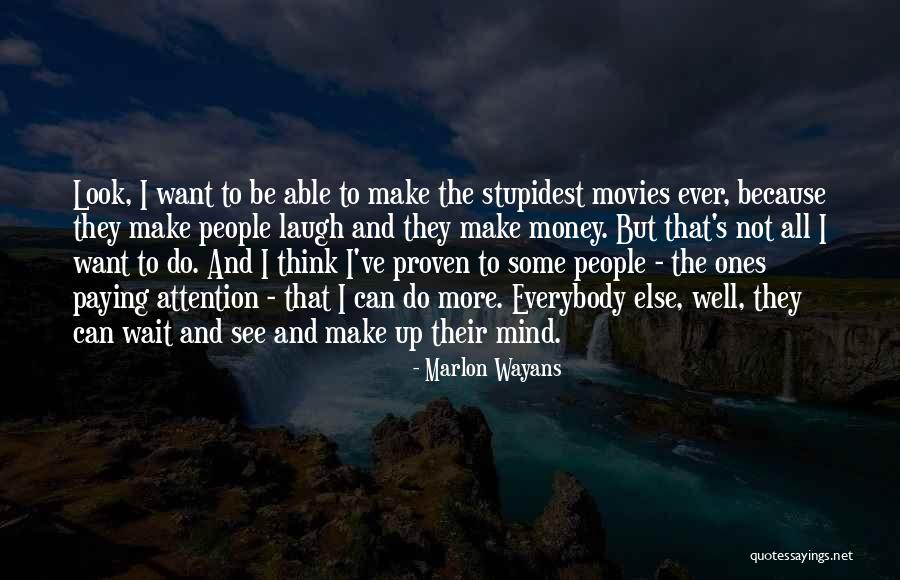 Stupidest People Quotes By Marlon Wayans Stupidest People Quotes By Marlon Wayans