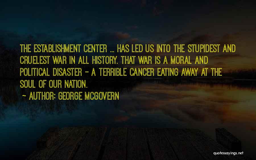 Stupidest Political Quotes By George McGovern