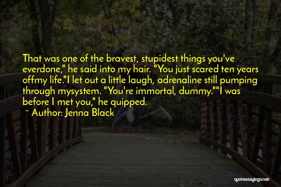 Stupidest Quotes By Jenna Black