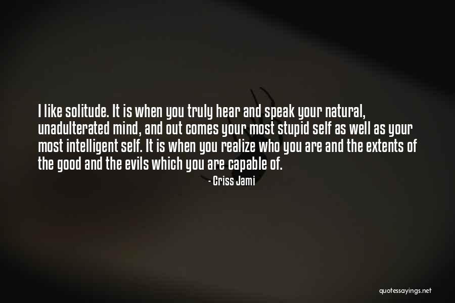 Stupidity And Intelligence Quotes By Criss Jami Stupidity And Intelligence Quotes By Criss Jami