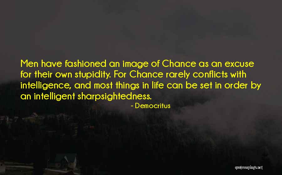 Stupidity And Intelligence Quotes By Democritus Stupidity And Intelligence Quotes By Democritus