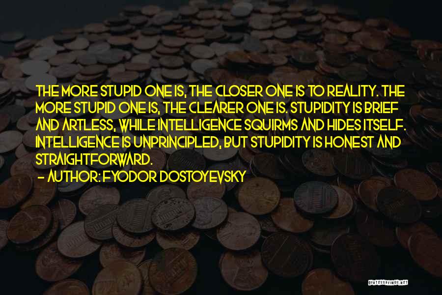 Stupidity And Intelligence Quotes By Fyodor Dostoyevsky