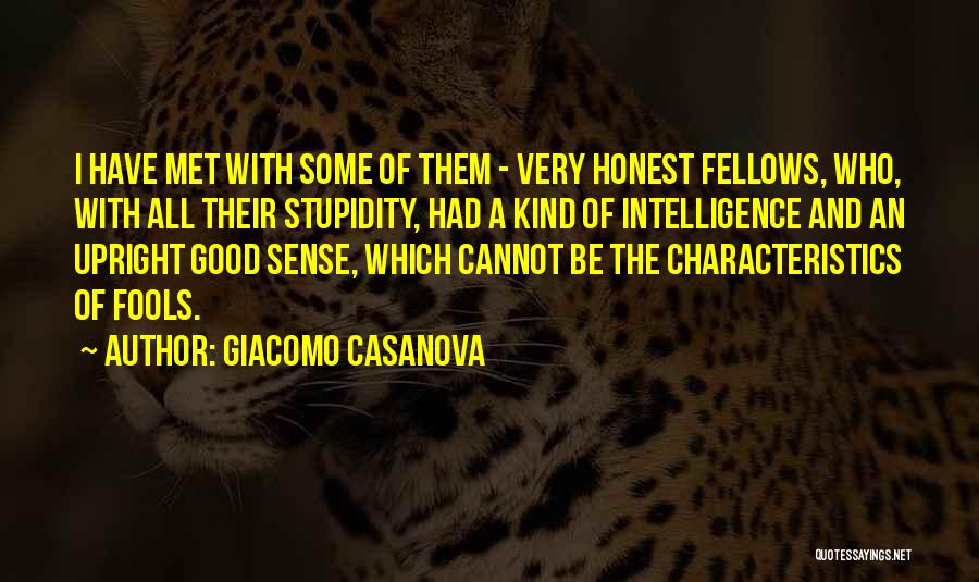 Stupidity And Intelligence Quotes By Giacomo Casanova