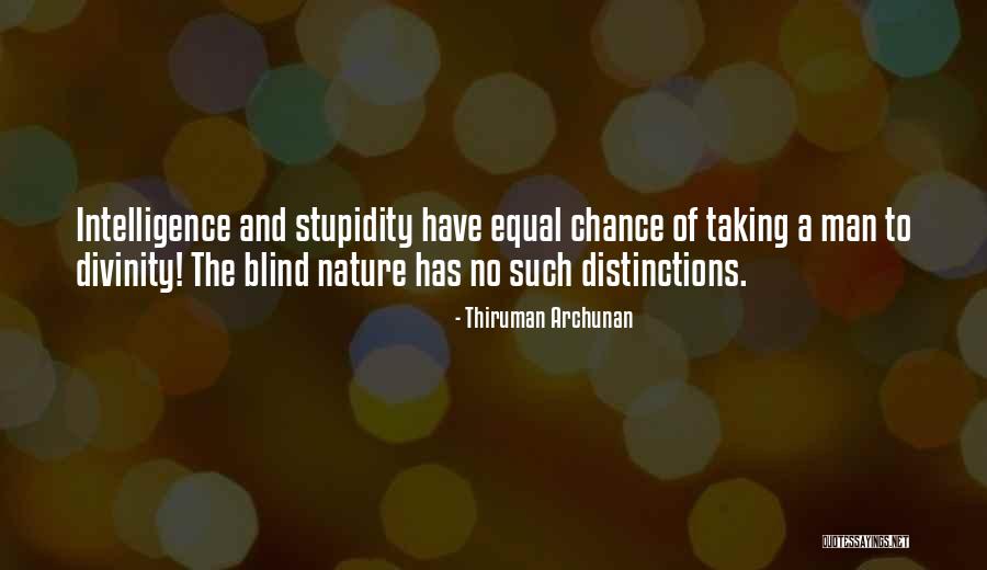 Stupidity And Intelligence Quotes By Thiruman Archunan