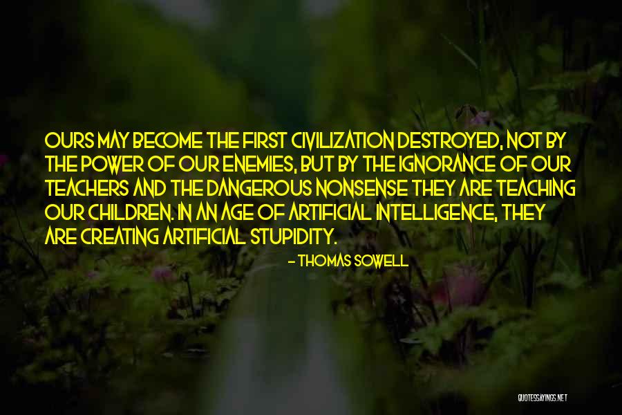 Stupidity And Intelligence Quotes By Thomas Sowell