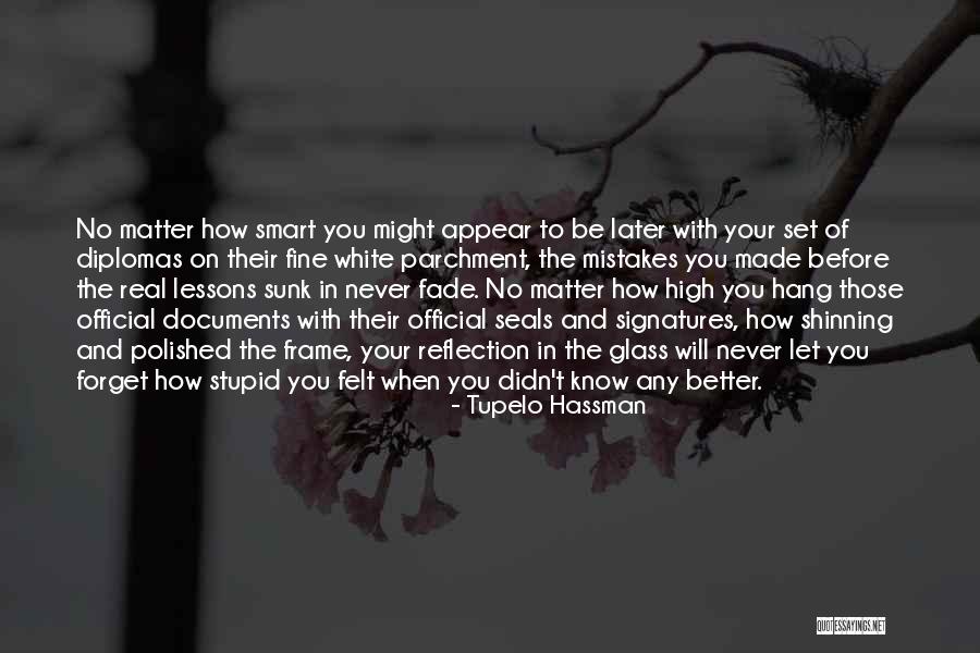 Stupidity And Intelligence Quotes By Tupelo Hassman