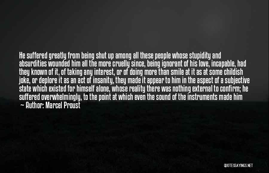 Stupidity And Love Quotes By Marcel Proust