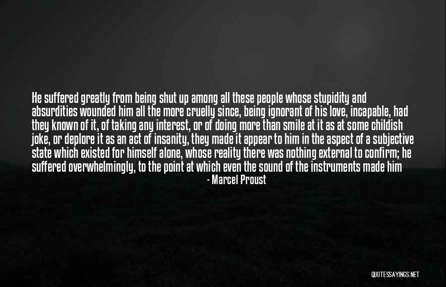 Stupidity And Love Quotes By Marcel Proust