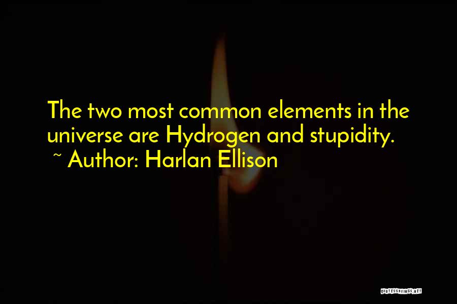 Stupidity And Quotes By Harlan Ellison