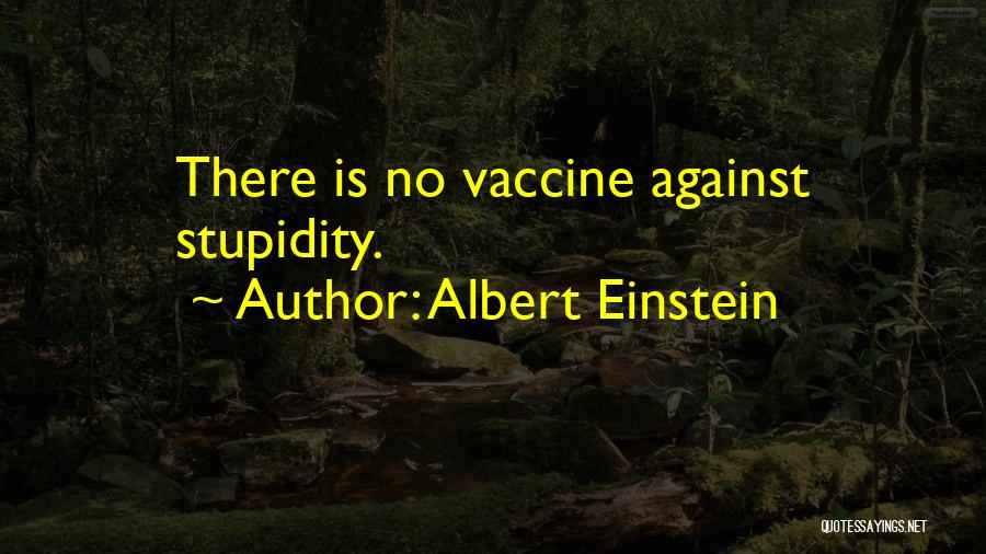 Stupidity By Einstein Quotes By Albert Einstein