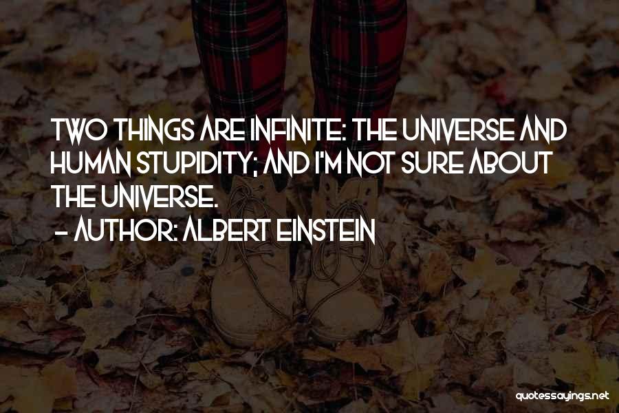 Stupidity By Einstein Quotes By Albert Einstein