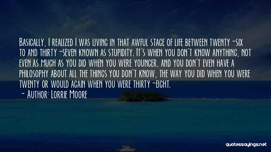 Stupidity In Life Quotes By Lorrie Moore