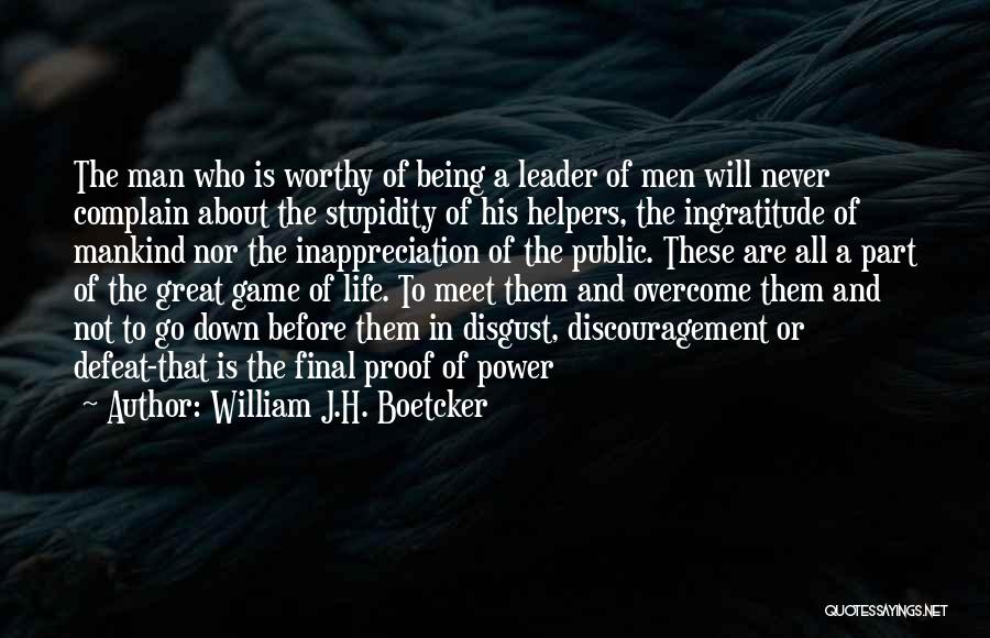 Stupidity In Life Quotes By William J.H. Boetcker