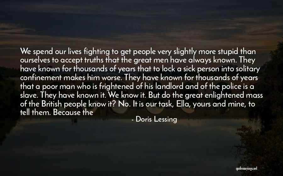 Stupidity Of Mankind Quotes By Doris Lessing Stupidity Of Mankind Quotes By Doris Lessing