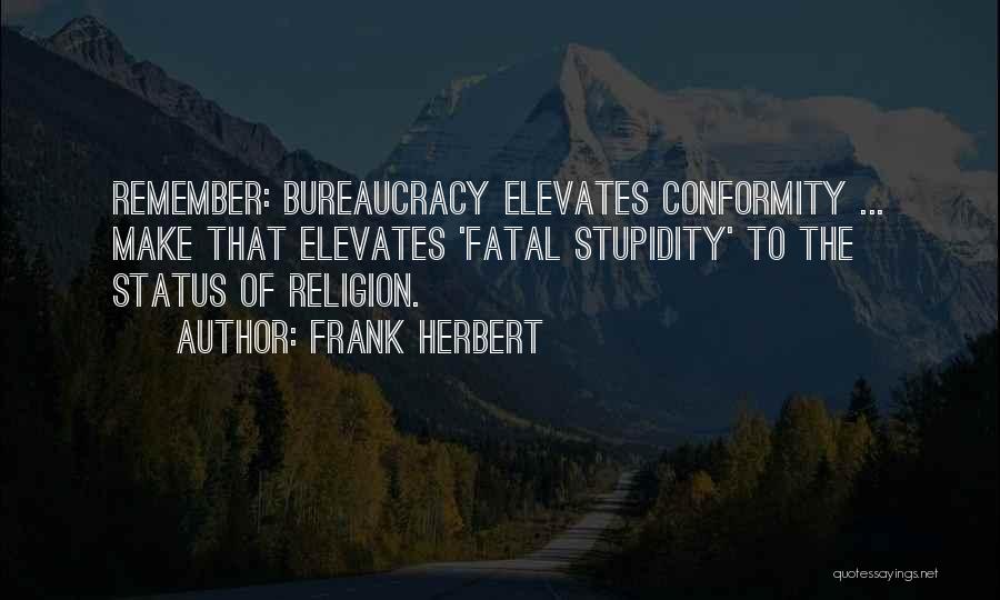 Stupidity Of Religion Quotes By Frank Herbert