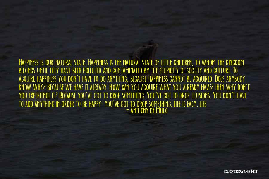 Stupidity Of Society Quotes By Anthony De Mello Stupidity Of Society Quotes By Anthony De Mello