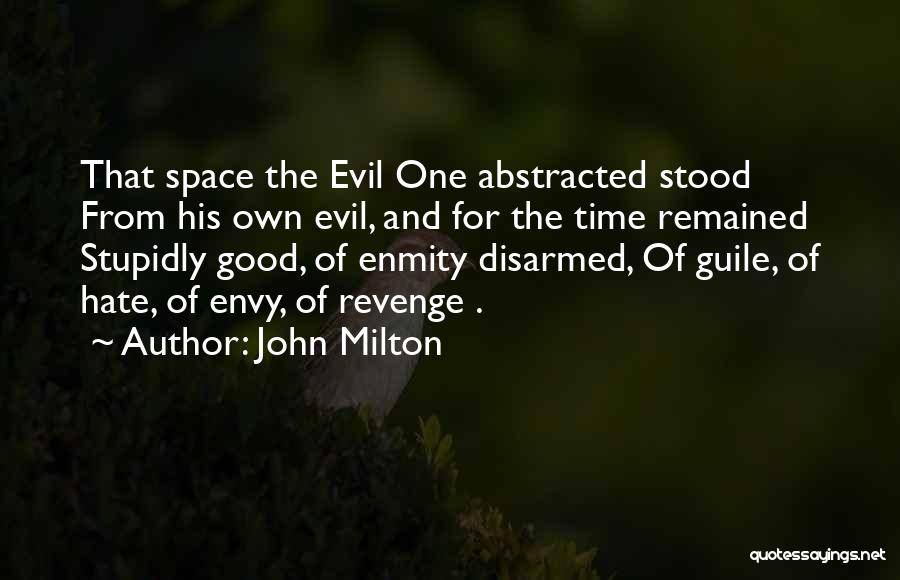 Stupidly Good Quotes By John Milton