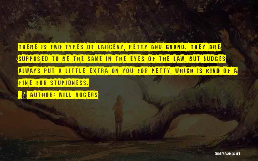 Stupidness 3 Quotes By Will Rogers
