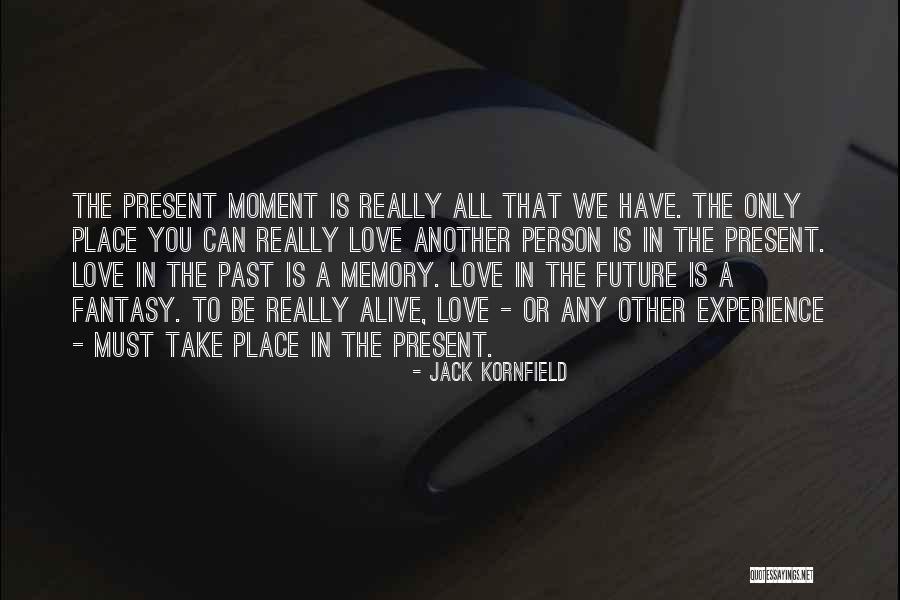 Stupidness Quotes By Jack Kornfield Stupidness Quotes By Jack Kornfield