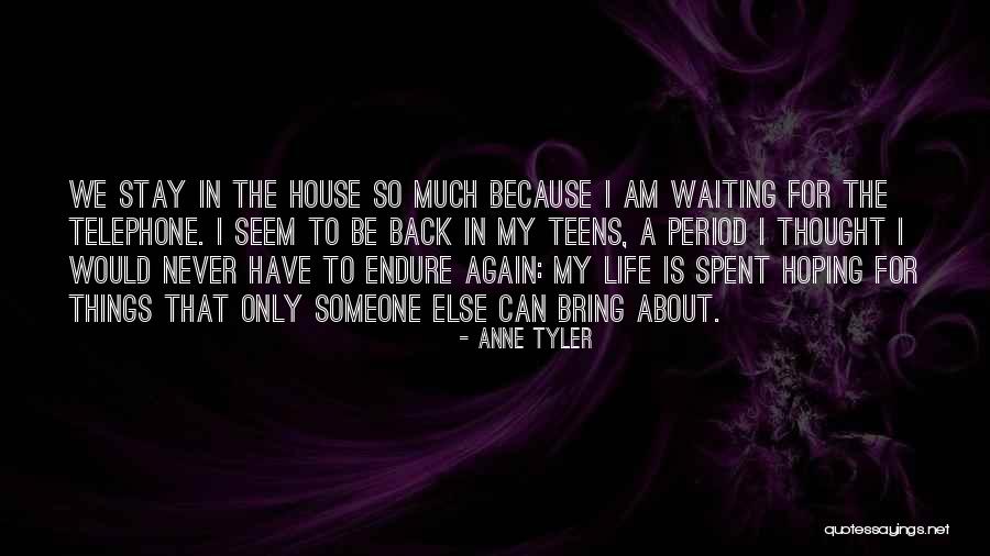Stupping Quotes By Anne Tyler Stupping Quotes By Anne Tyler
