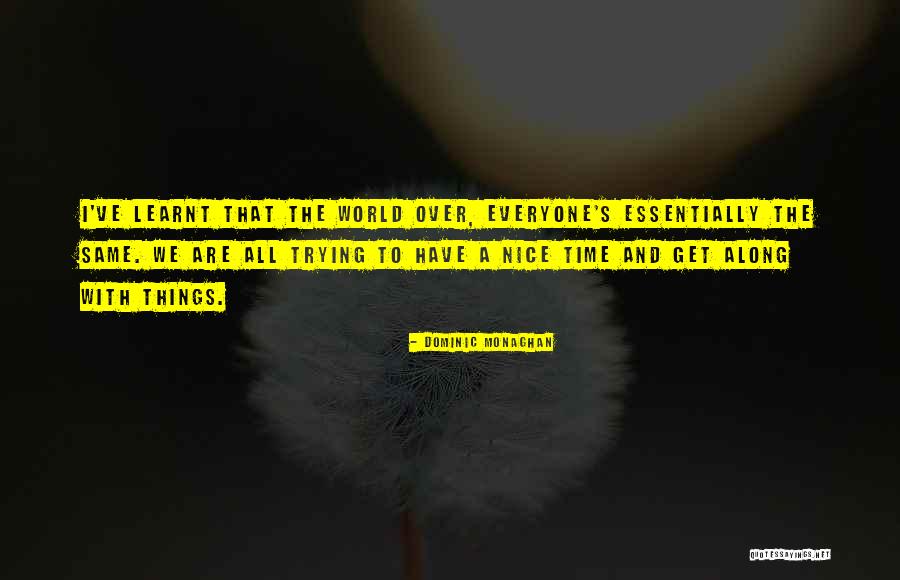 Stupping Quotes By Dominic Monaghan Stupping Quotes By Dominic Monaghan