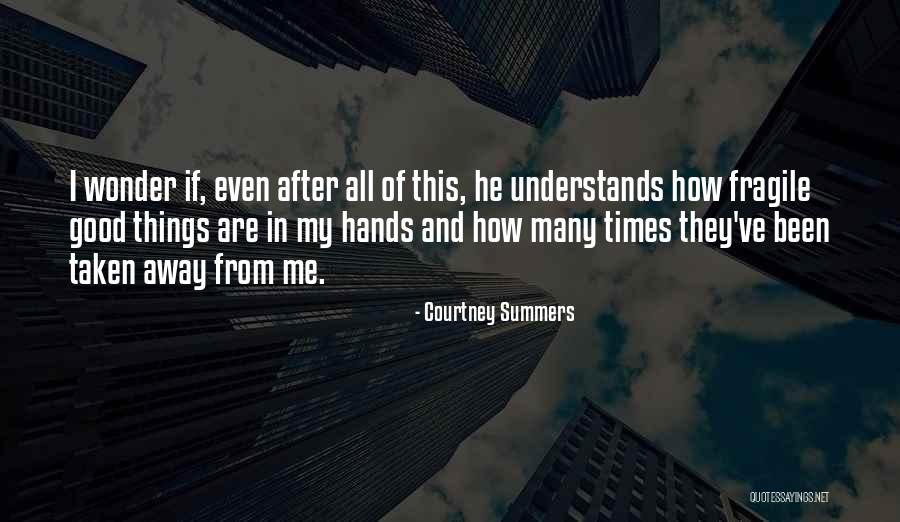 Sturms Indoor Quotes By Courtney Summers Sturms Indoor Quotes By Courtney Summers